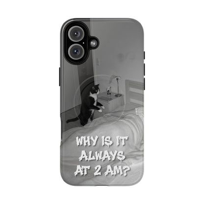 Phone Case “Why Is It Always at 2 AM?” Cat Photo Tough Magnetic Case