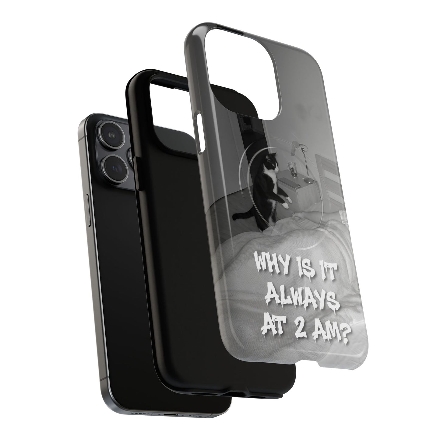 Phone Case “Why Is It Always at 2 AM?” Cat Photo Tough Magnetic Case