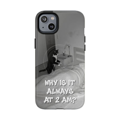 Phone Case “Why Is It Always at 2 AM?” Cat Photo Tough Magnetic Case