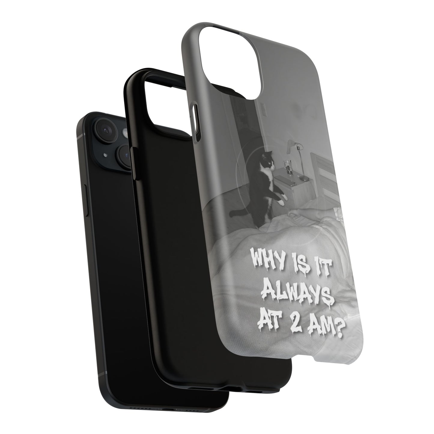 Phone Case “Why Is It Always at 2 AM?” Cat Photo Tough Magnetic Case