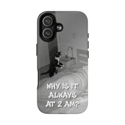 Phone Case “Why Is It Always at 2 AM?” Cat Photo Tough Magnetic Case