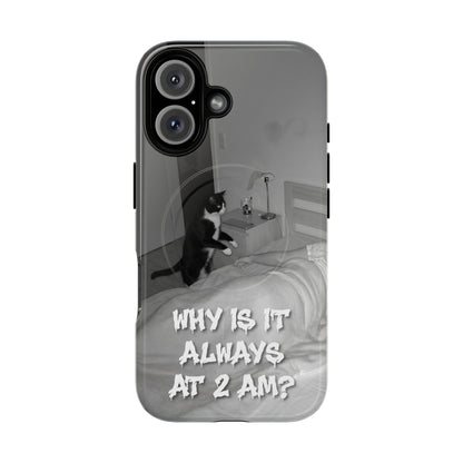 Phone Case “Why Is It Always at 2 AM?” Cat Photo Tough Magnetic Case