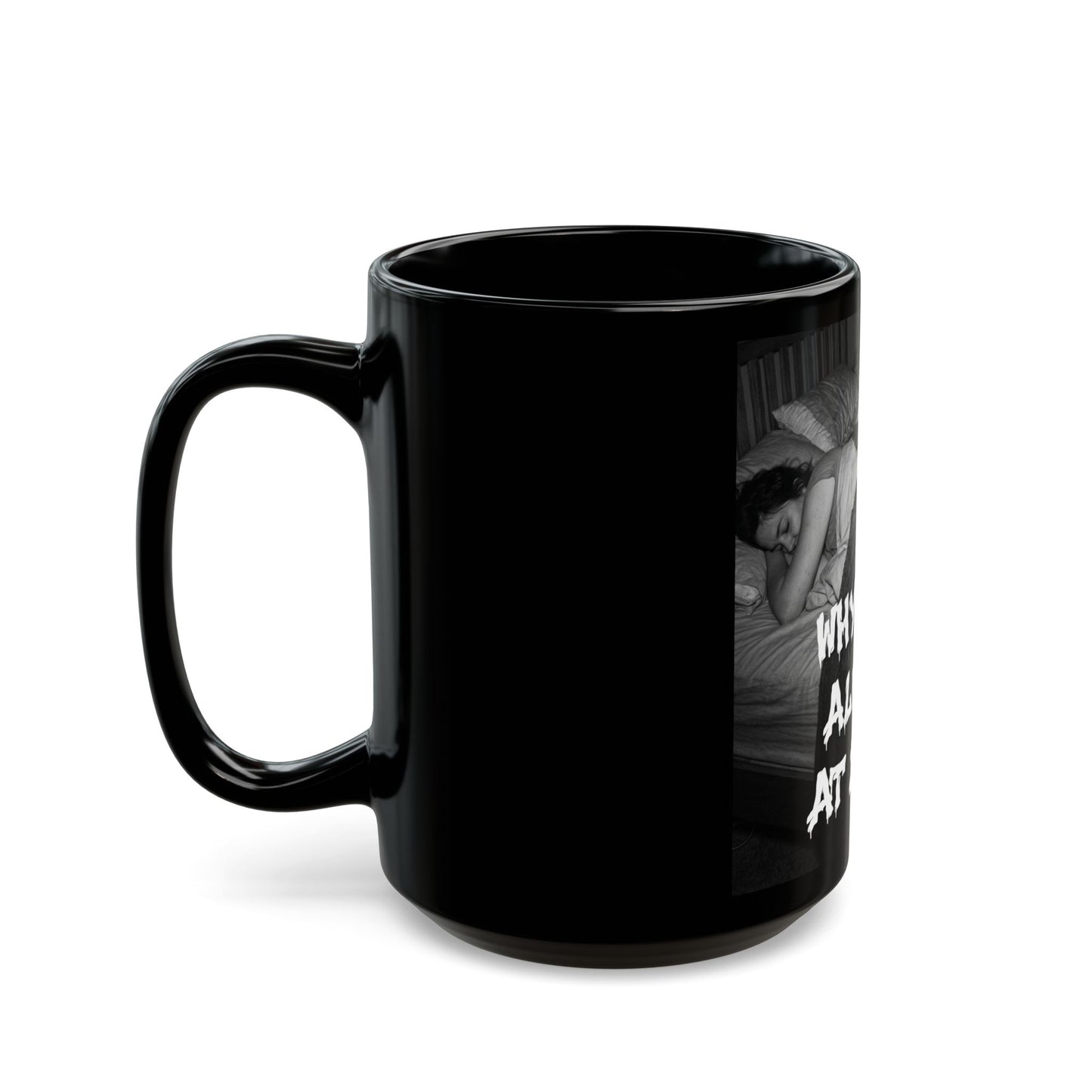 Why Is It Always 2 AM, Mug Creepy Paranormal Night Vision Coffee Cup