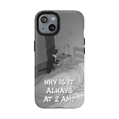 Phone Case “Why Is It Always at 2 AM?” Cat Photo Tough Magnetic Case