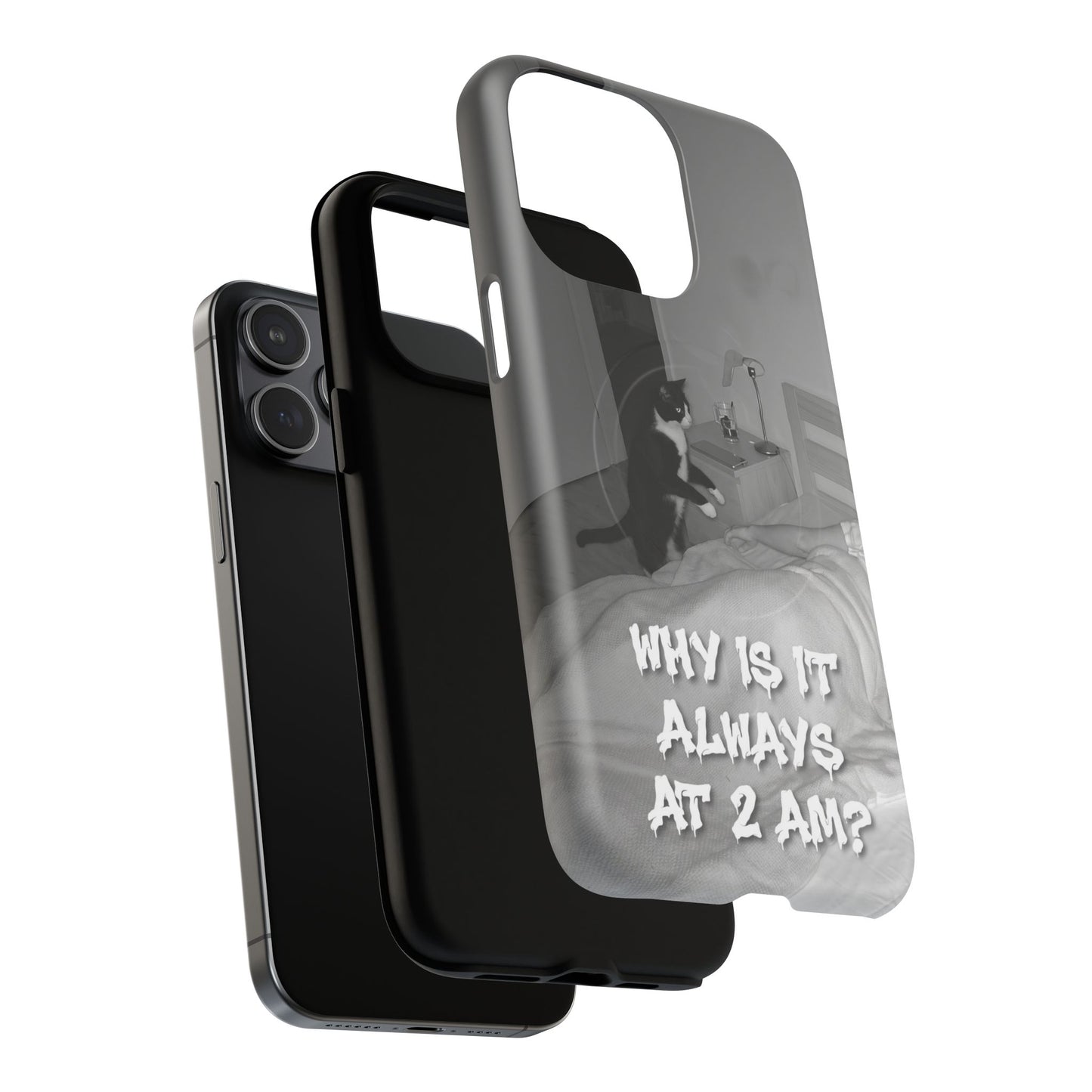 Phone Case “Why Is It Always at 2 AM?” Cat Photo Tough Magnetic Case