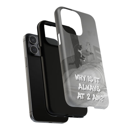 Phone Case “Why Is It Always at 2 AM?” Cat Photo Tough Magnetic Case