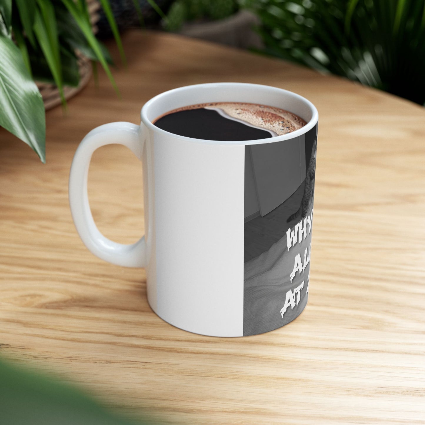 Why Is It Always At 2 AM? Cat Coffee Mug Funny Nighttime Pet Lover Gift