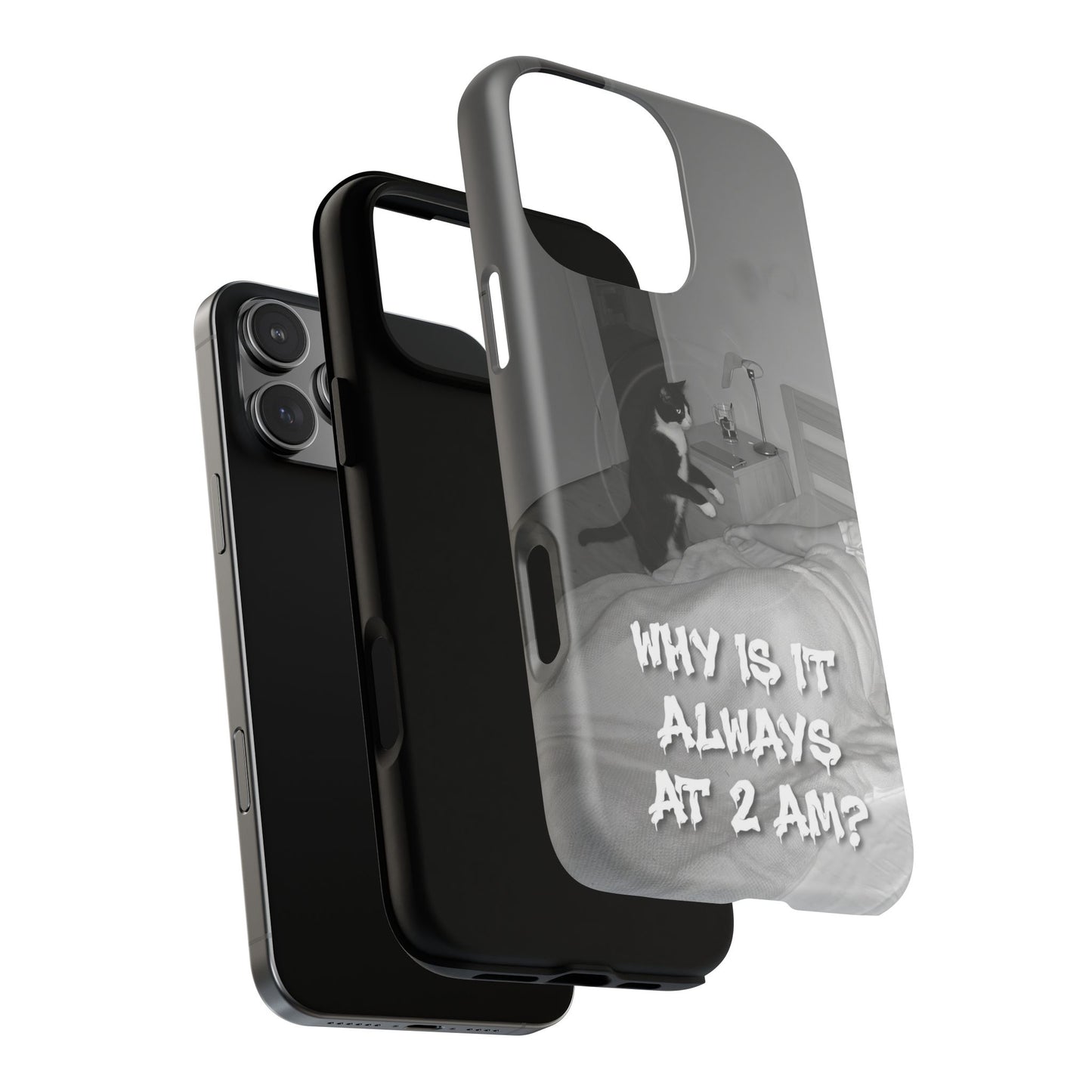 Phone Case “Why Is It Always at 2 AM?” Cat Photo Tough Magnetic Case