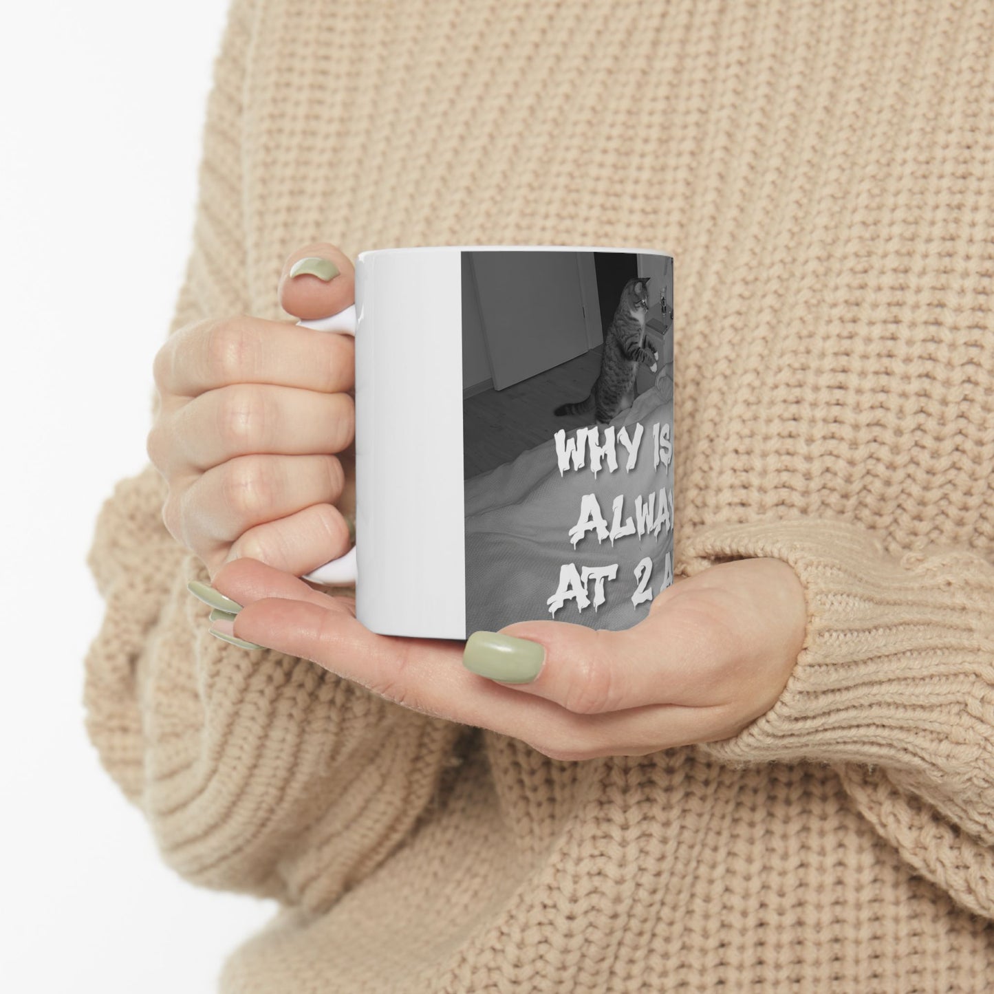 Why Is It Always At 2 AM? Cat Coffee Mug Funny Nighttime Pet Lover Gift