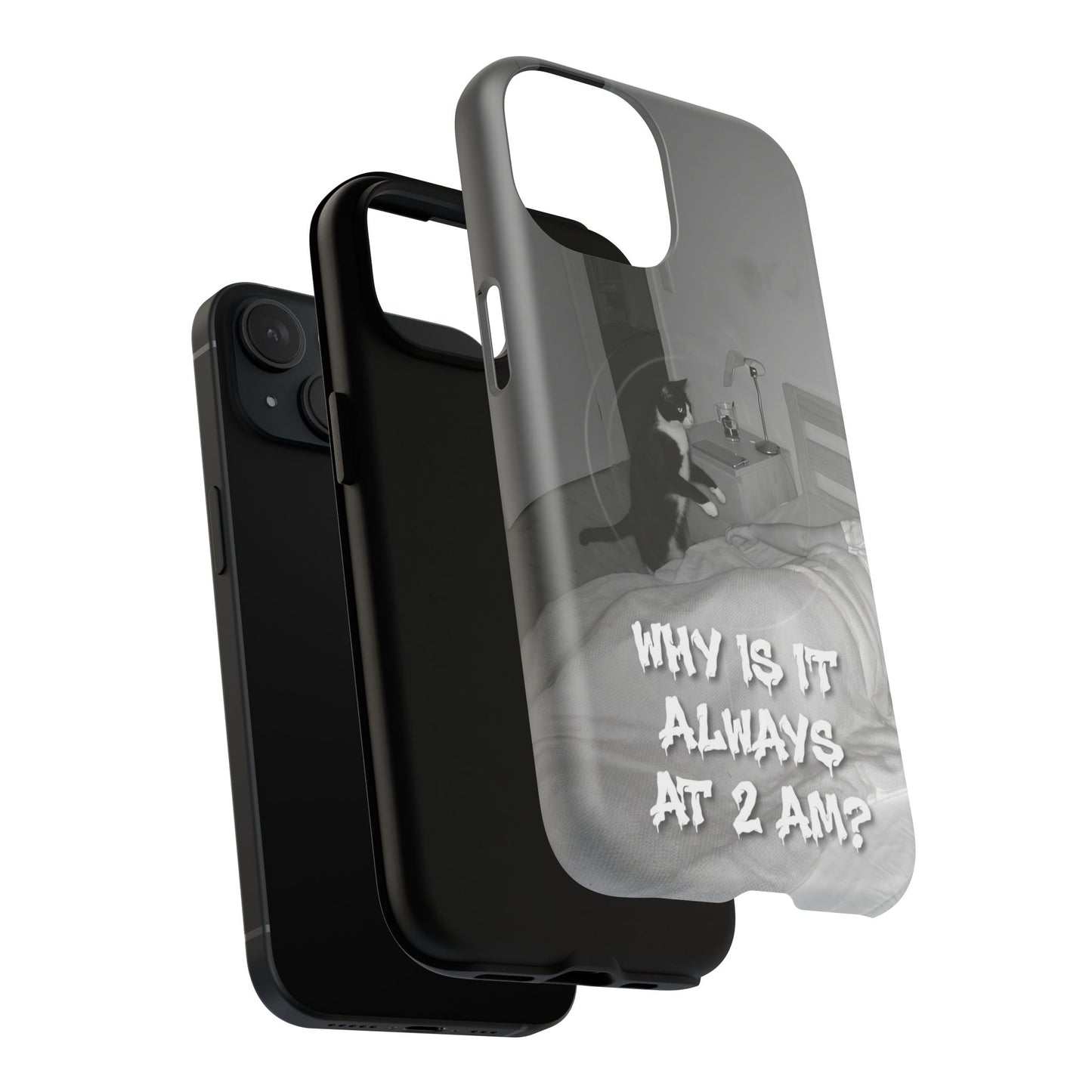 Phone Case “Why Is It Always at 2 AM?” Cat Photo Tough Magnetic Case