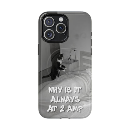 Phone Case “Why Is It Always at 2 AM?” Cat Photo Tough Magnetic Case