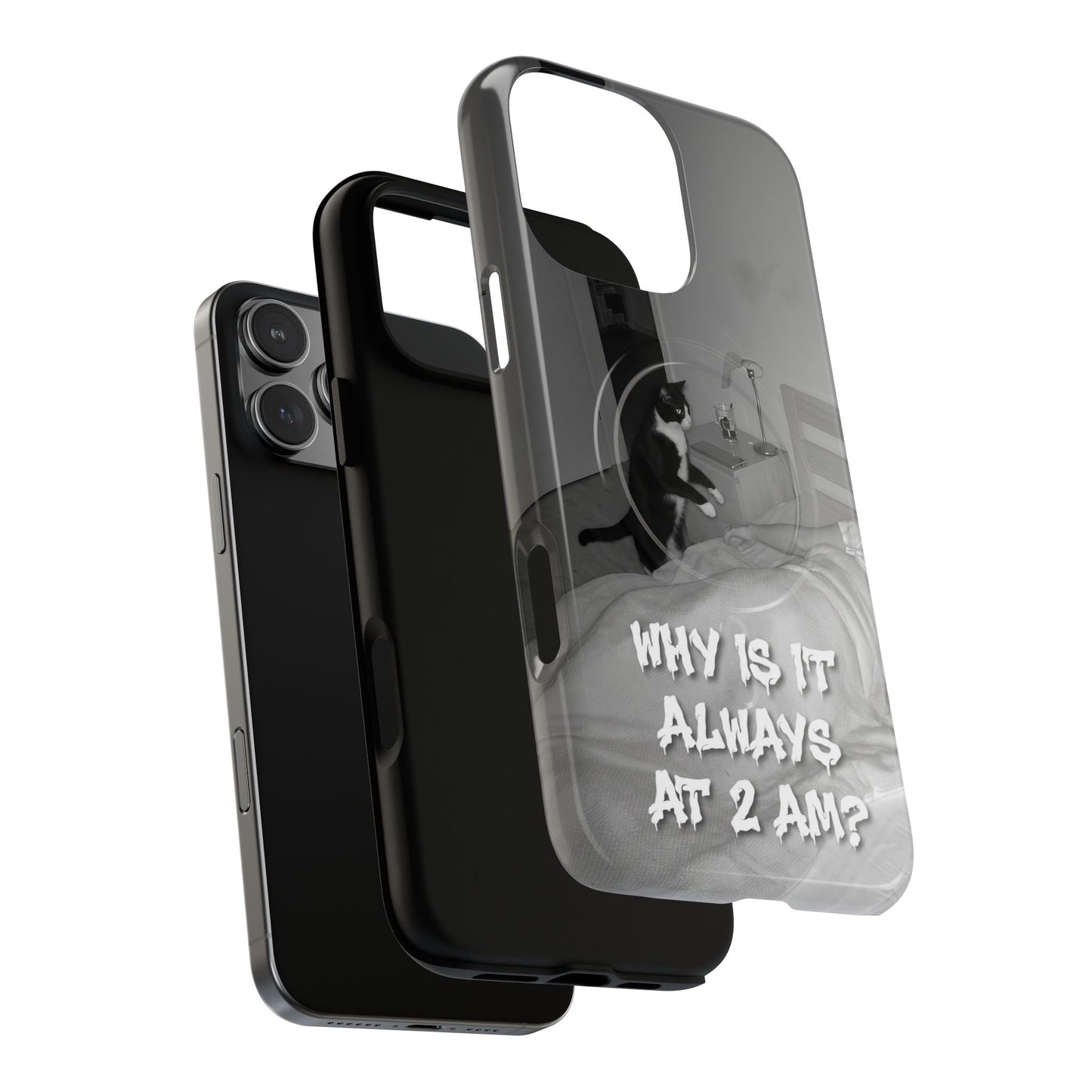 Phone Case “Why Is It Always at 2 AM?” Cat Photo Tough Magnetic Case