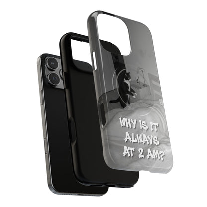 Phone Case “Why Is It Always at 2 AM?” Cat Photo Tough Magnetic Case