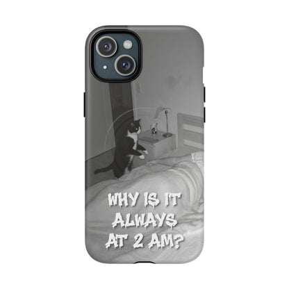 Phone Case “Why Is It Always at 2 AM?” Cat Photo Tough Magnetic Case