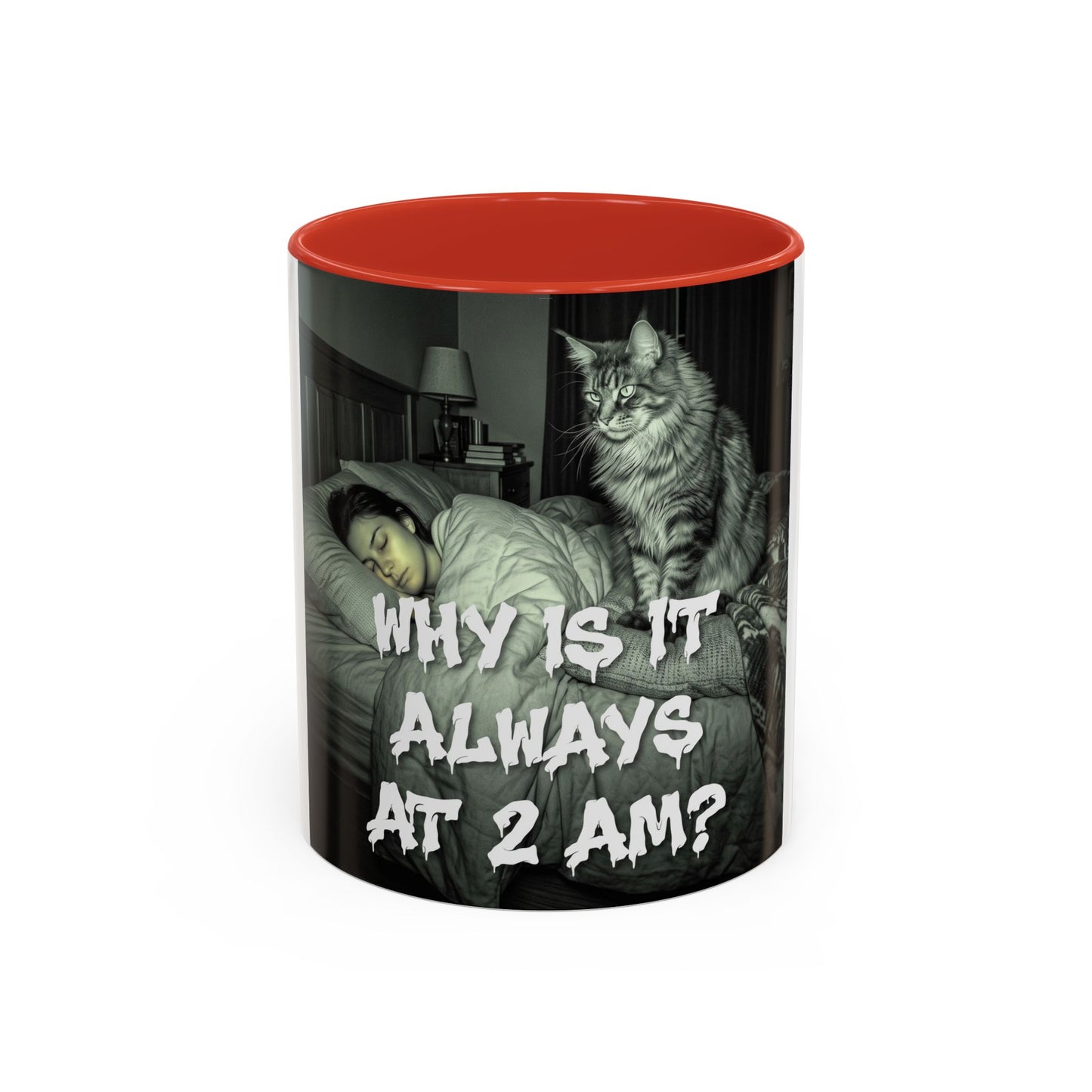 Why Is It Always at 2 AM? Cat Nighttime Humor Accent Coffee Mug