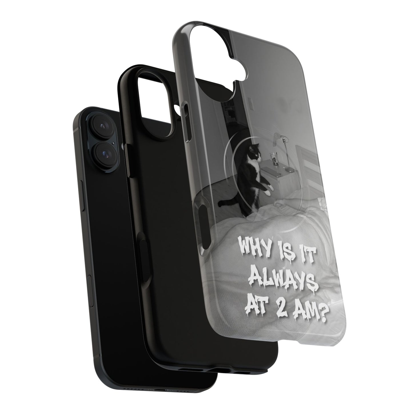 Phone Case “Why Is It Always at 2 AM?” Cat Photo Tough Magnetic Case