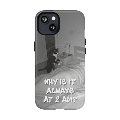 Phone Case “Why Is It Always at 2 AM?” Cat Photo Tough Magnetic Case