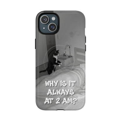 Phone Case “Why Is It Always at 2 AM?” Cat Photo Tough Magnetic Case