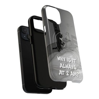 Phone Case “Why Is It Always at 2 AM?” Cat Photo Tough Magnetic Case