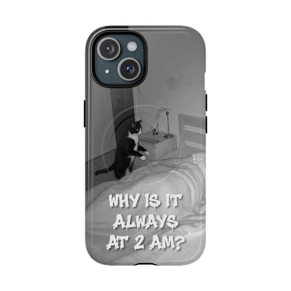 Phone Case “Why Is It Always at 2 AM?” Cat Photo Tough Magnetic Case
