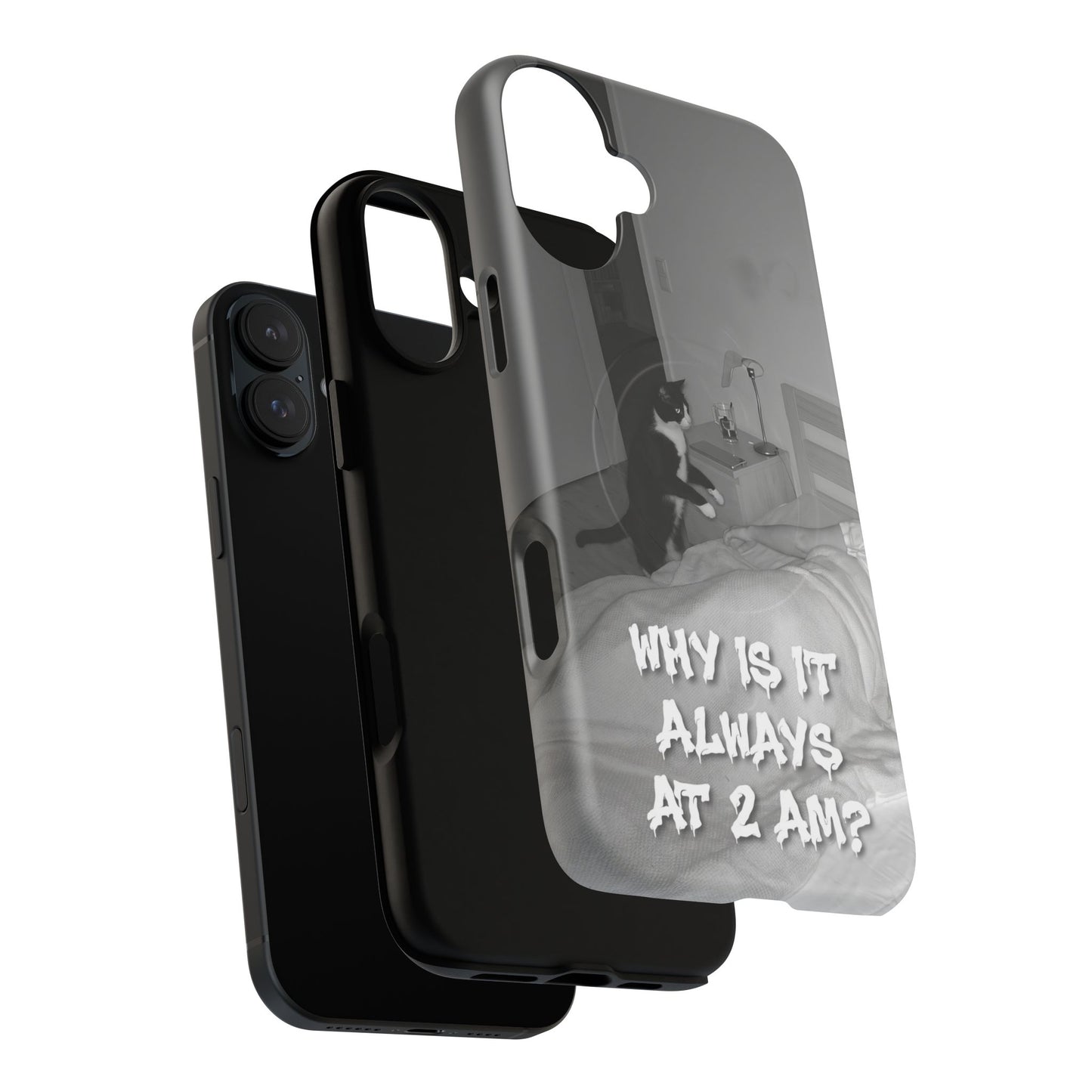 Phone Case “Why Is It Always at 2 AM?” Cat Photo Tough Magnetic Case