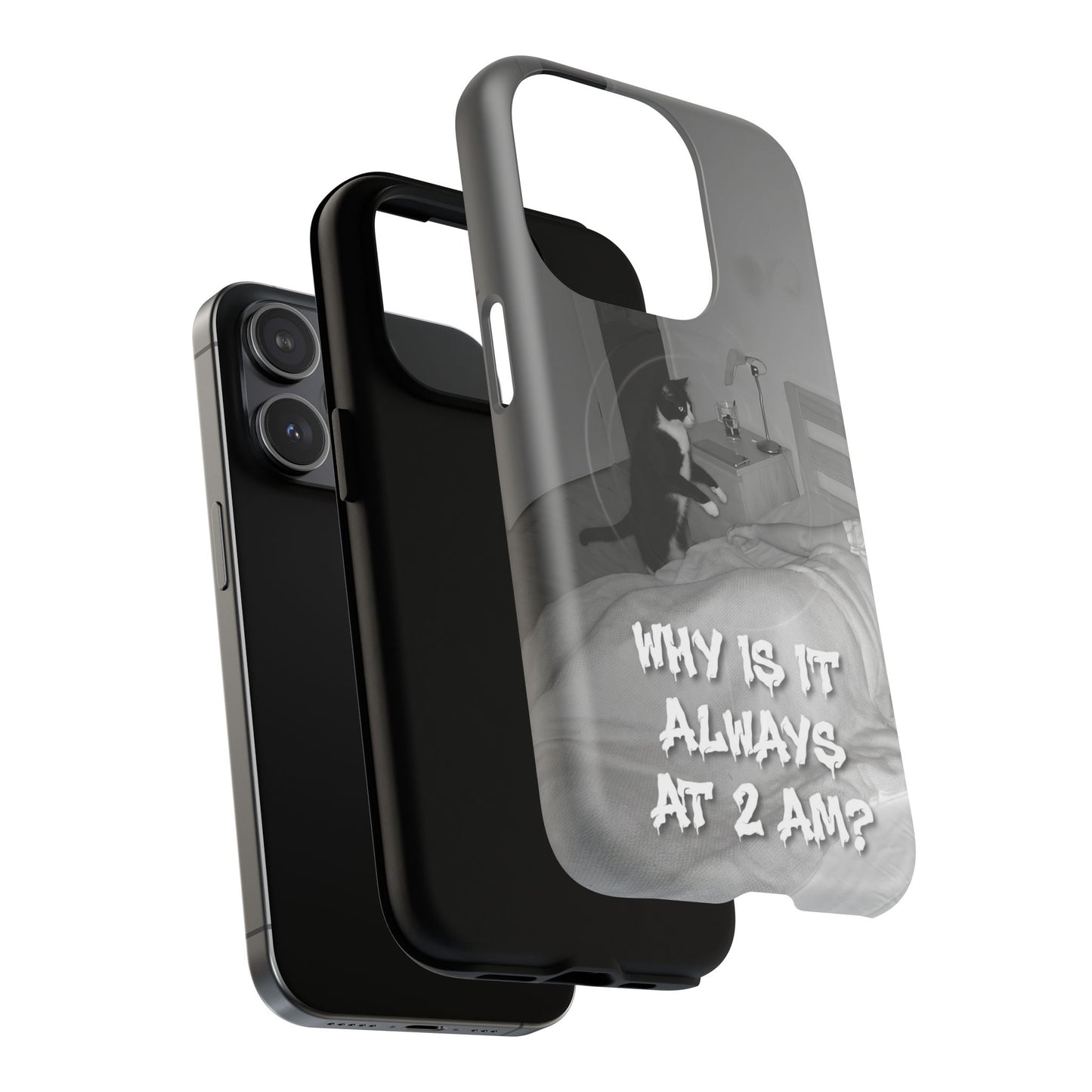 Phone Case “Why Is It Always at 2 AM?” Cat Photo Tough Magnetic Case