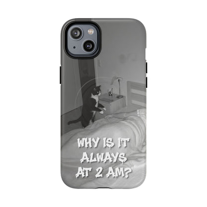 Phone Case “Why Is It Always at 2 AM?” Cat Photo Tough Magnetic Case