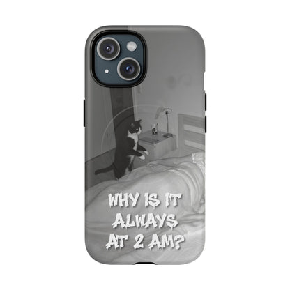 Phone Case “Why Is It Always at 2 AM?” Cat Photo Tough Magnetic Case
