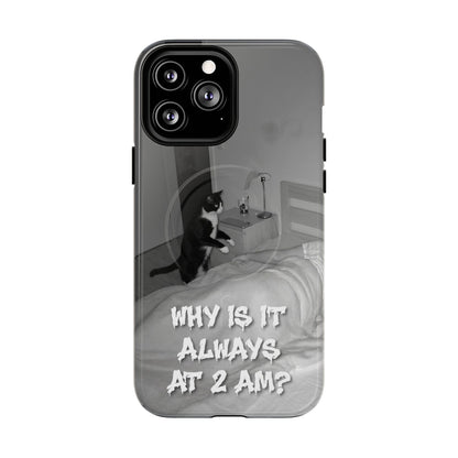 Phone Case “Why Is It Always at 2 AM?” Cat Photo Tough Magnetic Case
