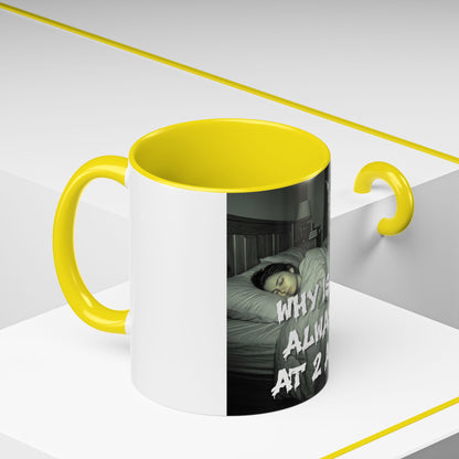 Why Is It Always at 2 AM? Cat Nighttime Humor Accent Coffee Mug
