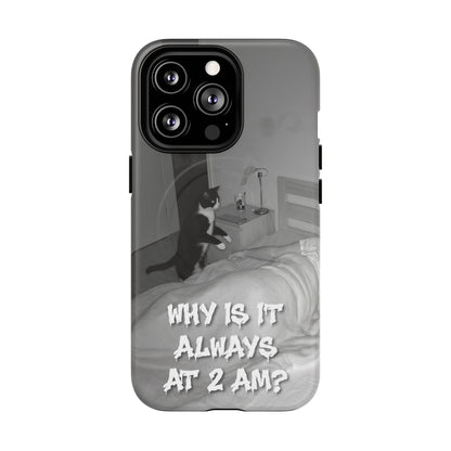 Phone Case “Why Is It Always at 2 AM?” Cat Photo Tough Magnetic Case